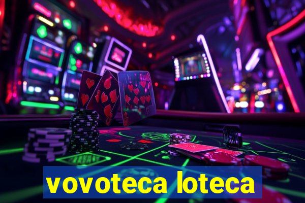 vovoteca loteca